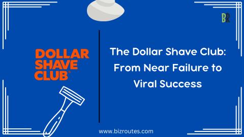 Dollar Shave Club success  story 