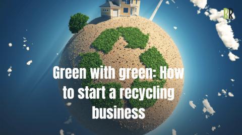 How to start a recycling business 
