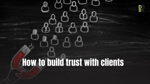 How to build trust with clients 