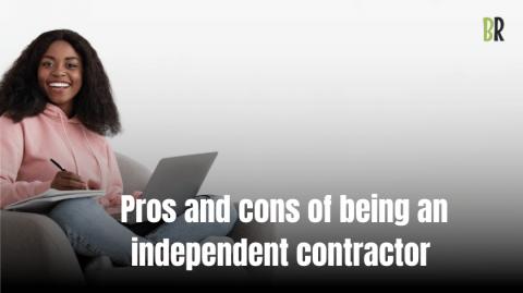 Pros and Cons of being an Independent Contractor