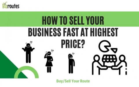 How to sell a business fast at the highest price 