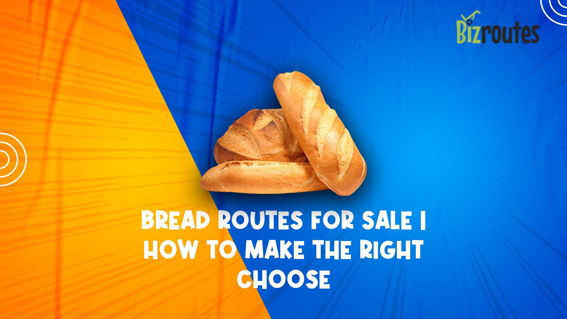 Bread routes for sale Bread routes buying guide